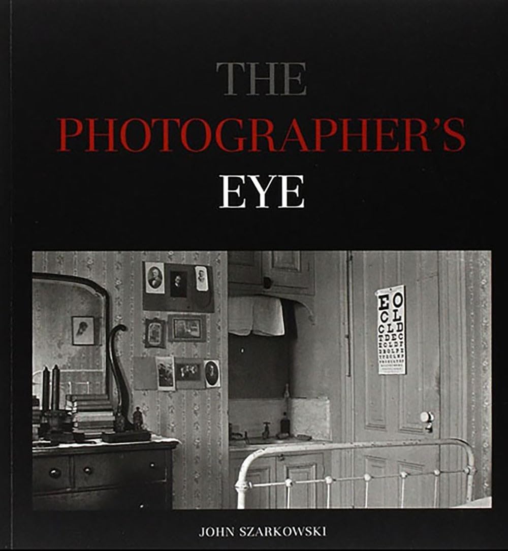 The Photographer’s Eye John Szarkowski