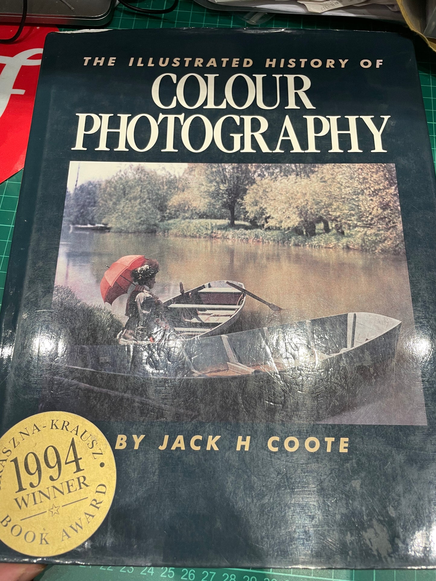 The Illustrated History Of Colour Photography Jack H Coote