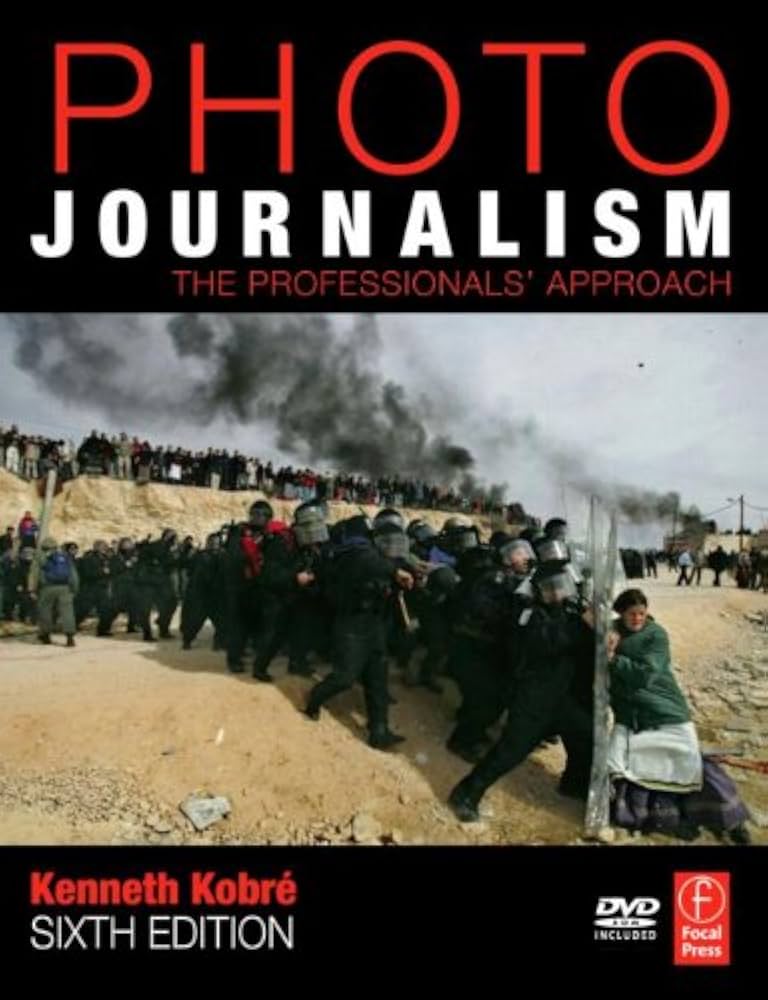 Kenneth Kobre Photo Journalism (The Professionals’ Approach)Sixth Edition