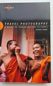 Travel Photography (A Guide To Taking Better Pictures )Richard I’Anson