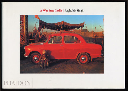 A Way Into India  Raghubir Singh