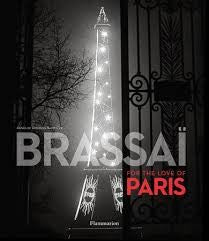 Brassai:For The Love Of Paris