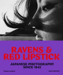 Ravens & Red Lipstick  Japanese Photography Since 1945 - Lena Fritsch