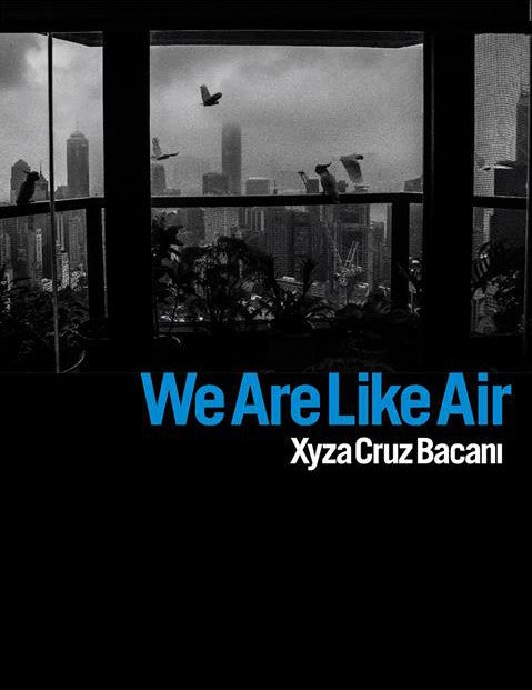 Xyza Cruz BacaniWe Are Like Air" (Signed)"