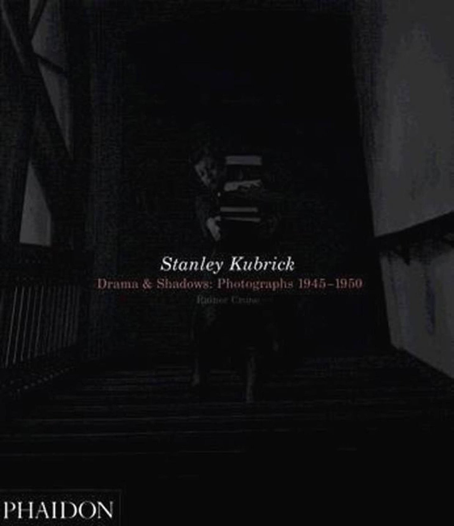 Stanley Kubrick Drama & Shadows:Photographs 1945-1950