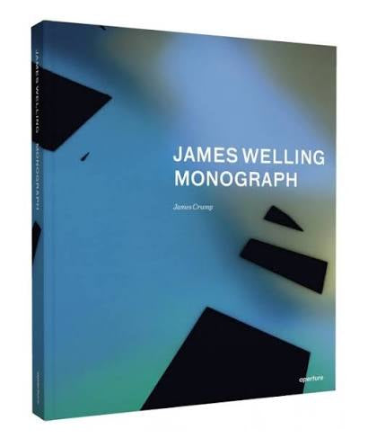 James Welling Monograph