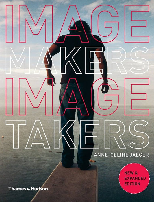 Image Makers Image Takers Anne-Celine Jaeger