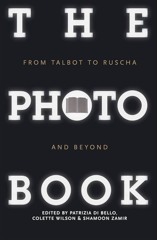 The Photo Book  From Talbot To Ruscha And Beyond