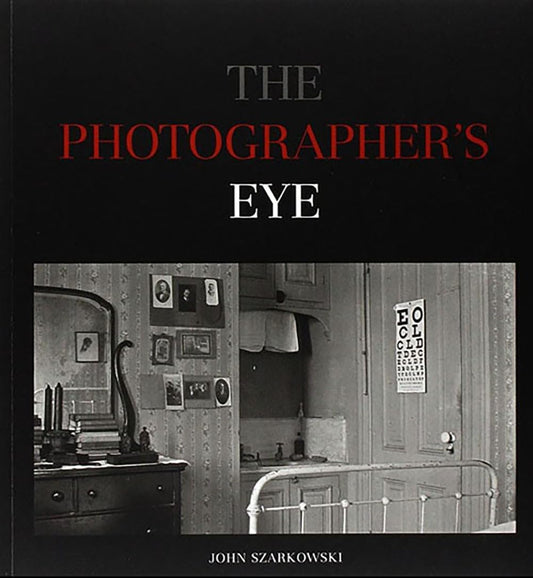 The Photographer’s Eye  John Szarkowski