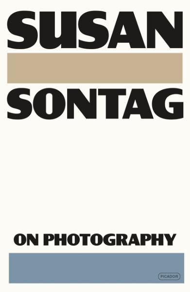 Susan Sontag  On Photography