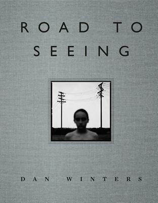Dan Winters Road To Seeing