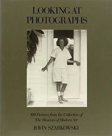 John Szarkowski Looking At Photographs