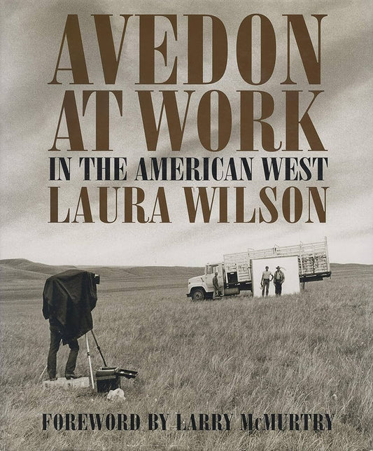 Laura Wilson  Avedon At Work In The American West