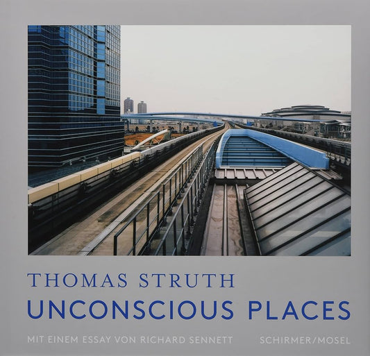 Thomas Struth Unconscious Places