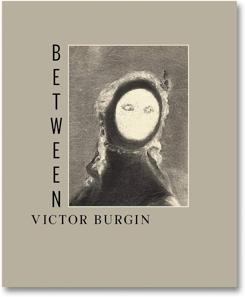 Victor Burgin  Between