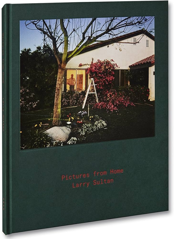 Larry Sultan Pictures From Home