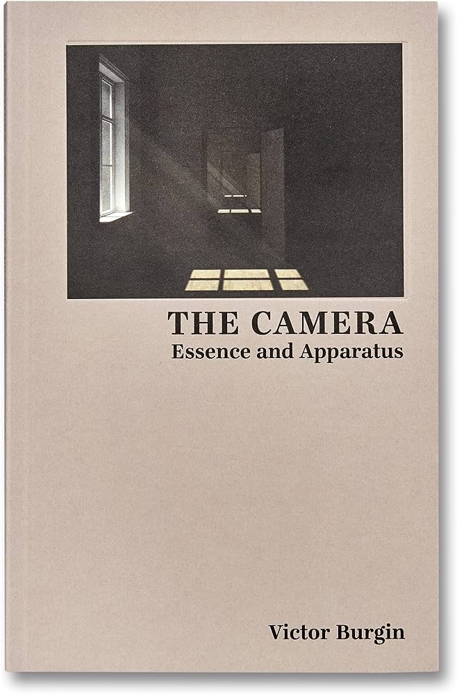 Victor Burgin The Camera Essence And Apparatus
