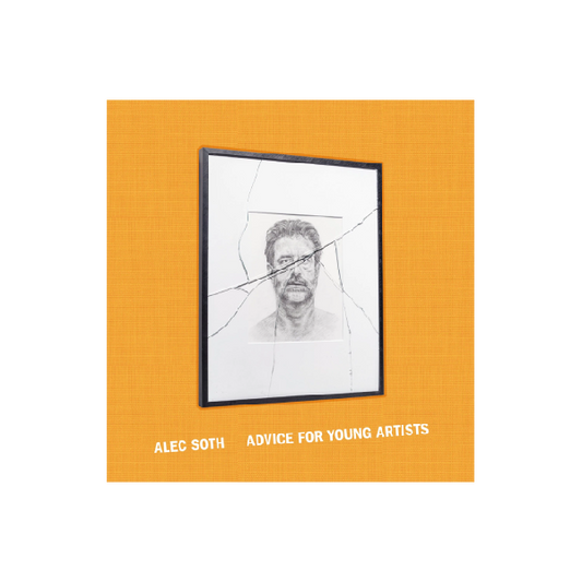 Alec Soth Advice For Young Artists(Signed)