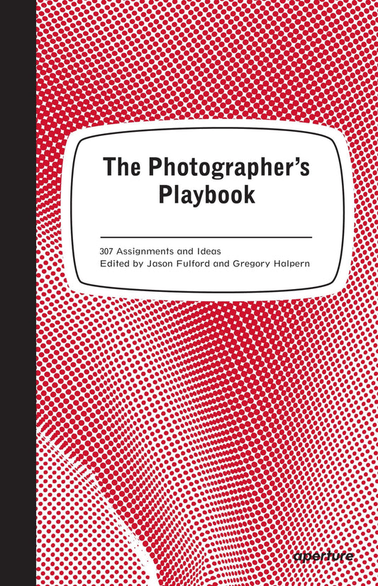 The Photographer’s Playbook Fulford & Halpern