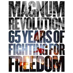 Magnum Revolution 65 Years Of Fighting For Freedom